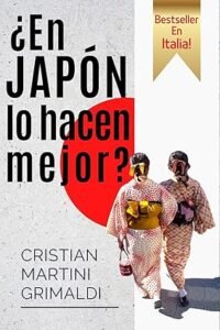 Libro ¿En Japón lo hacen mejor?: De mito a realidad, explorando Japón más allá de la idealización