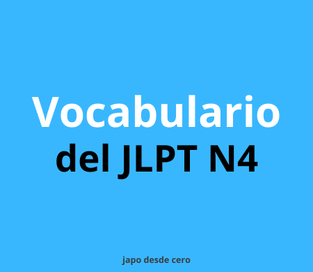 vocabulario n4 japonés, vocabulario japones n4, vocabulario jlpt n4