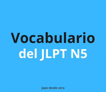 vocabulario n5 japonés, vocabulario japones n5, vocabulario jlpt n5